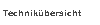Technikübersicht